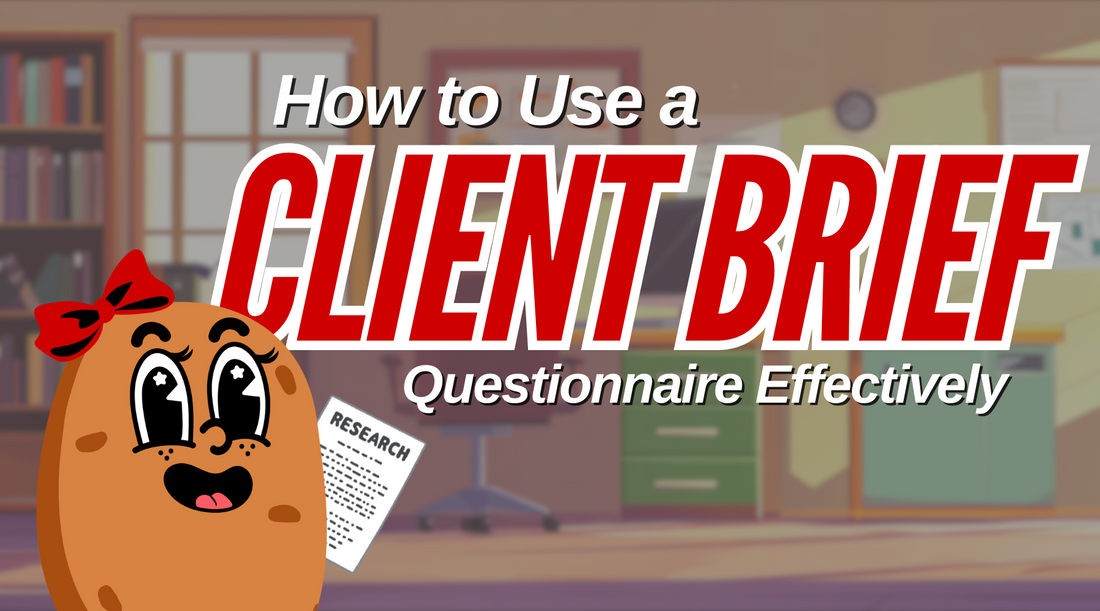 How to Use a Client Briefing Questionnaire Effectively